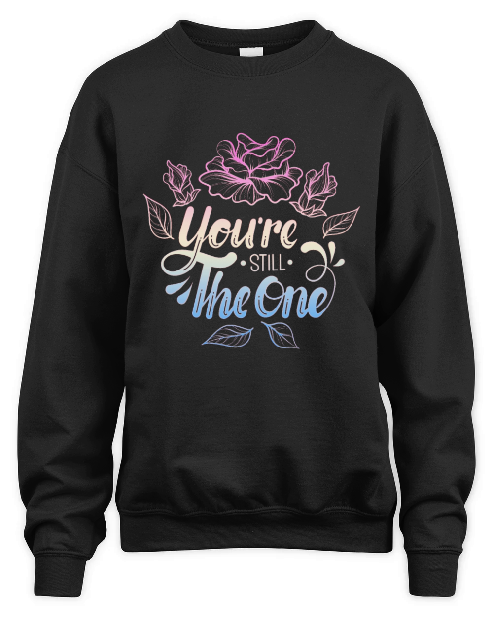 YOURE STILL THE ONE Unisex Premium Crewneck Sweatshirt
