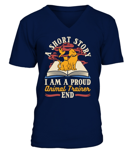 Animal Trainer A Short Story I Am A Veterinarian V-Neck T-shirt