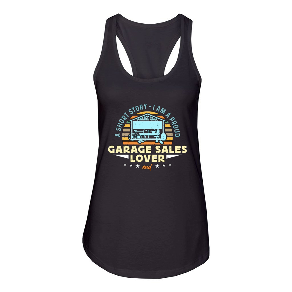 Garage Sales Lover A Short Story Flea Market Lover Women's Racerback Tank