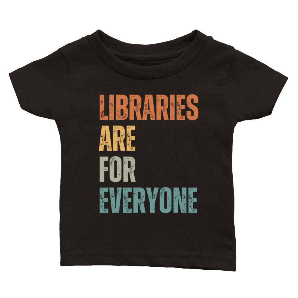 Libraries Are For Everyone Reading Classic Baby Crewneck T-shirt