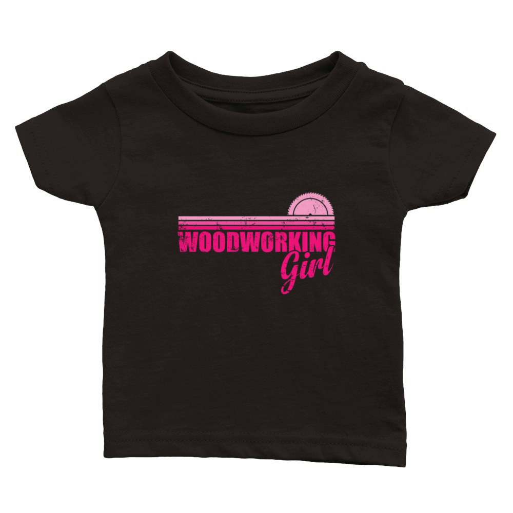 Woodworking Girl Forest Worker Classic Baby Crewneck T-shirt