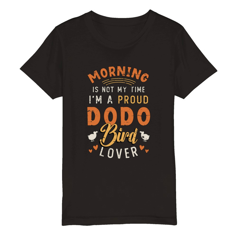Dodo Bird Lover Morning Is Not My Time Ornithology Organic Kids Crewneck T-shirt