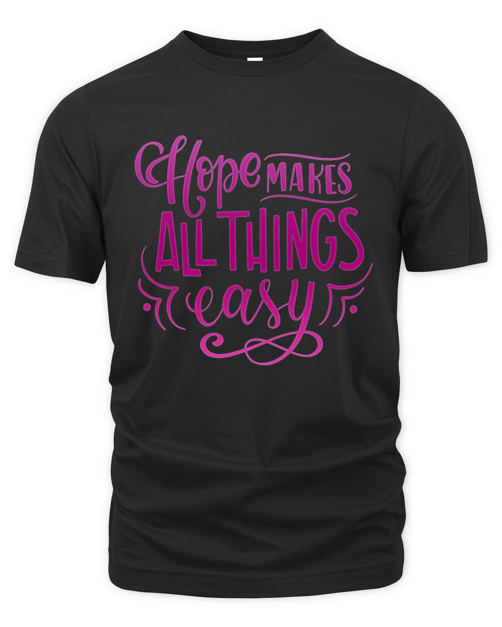 HOPE MAKES ALL THINGS EASY Organic Unisex T-shirt