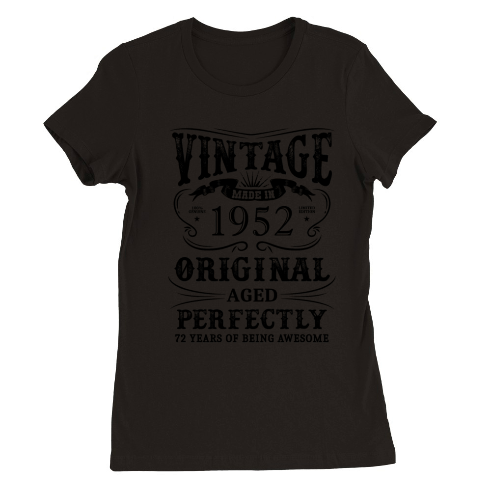 Vintage Made In 1952 72 Years Of Being Awesome Premium Womens Crewneck T-shirt