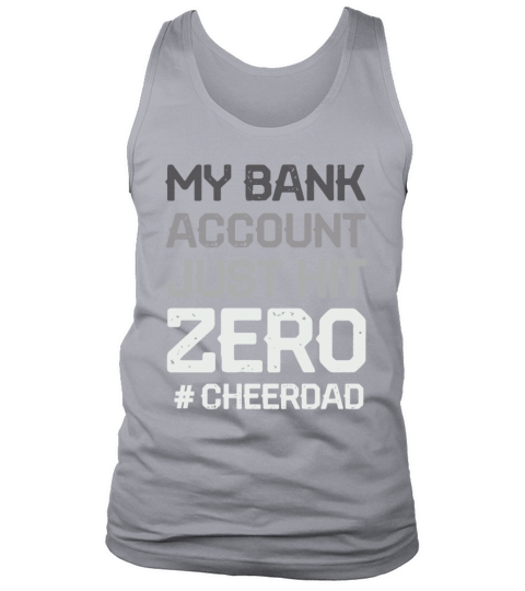 my bank account just hit zero cheer dad Tank Top Unisex