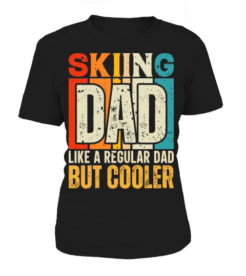 Ski Dad Like A Regular Dad But Cooler - Vintage Women's T-Shirt
