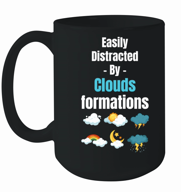 Easily Distracted By Cloud Formations Funny Ceramic Mug