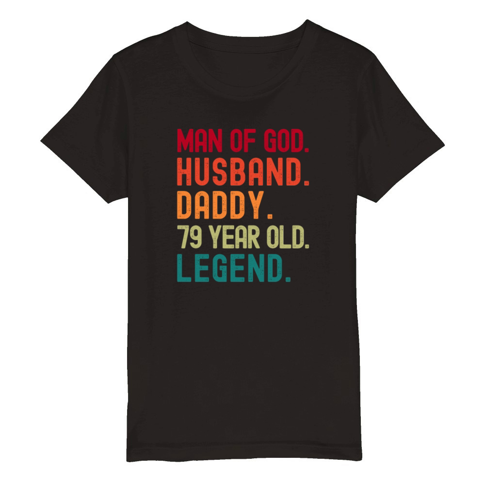 Man of God Husband Dad Vintage 79th Birthday Organic Kids Crewneck T-shirt