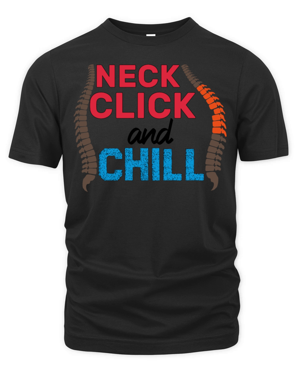neck click and chill funny gifts idea Chiropractor Organic Unisex T-shirt