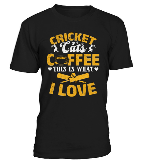 Cricket Cats Coffee This Is What I Love - Cricket T-Shirt Unisex