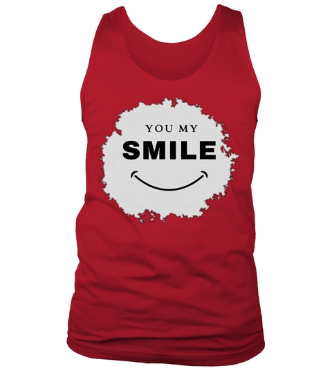 You my smile design for birthday gift for friend Tank Top Unisex