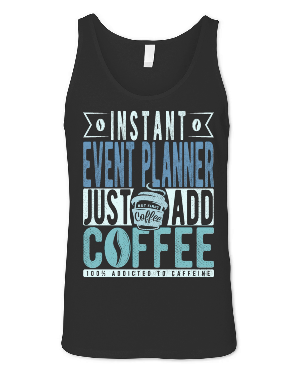 Instant Event Planner Just Add Coffee Unisex Jersey Tank