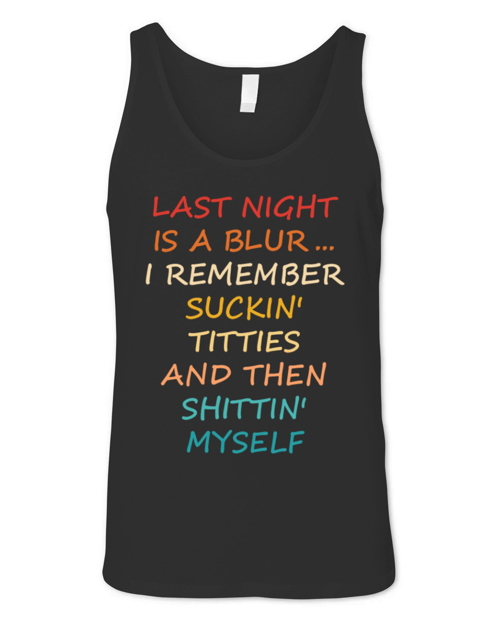 Last Night Is A Blur I Remember Suckin Unisex Jersey Tank