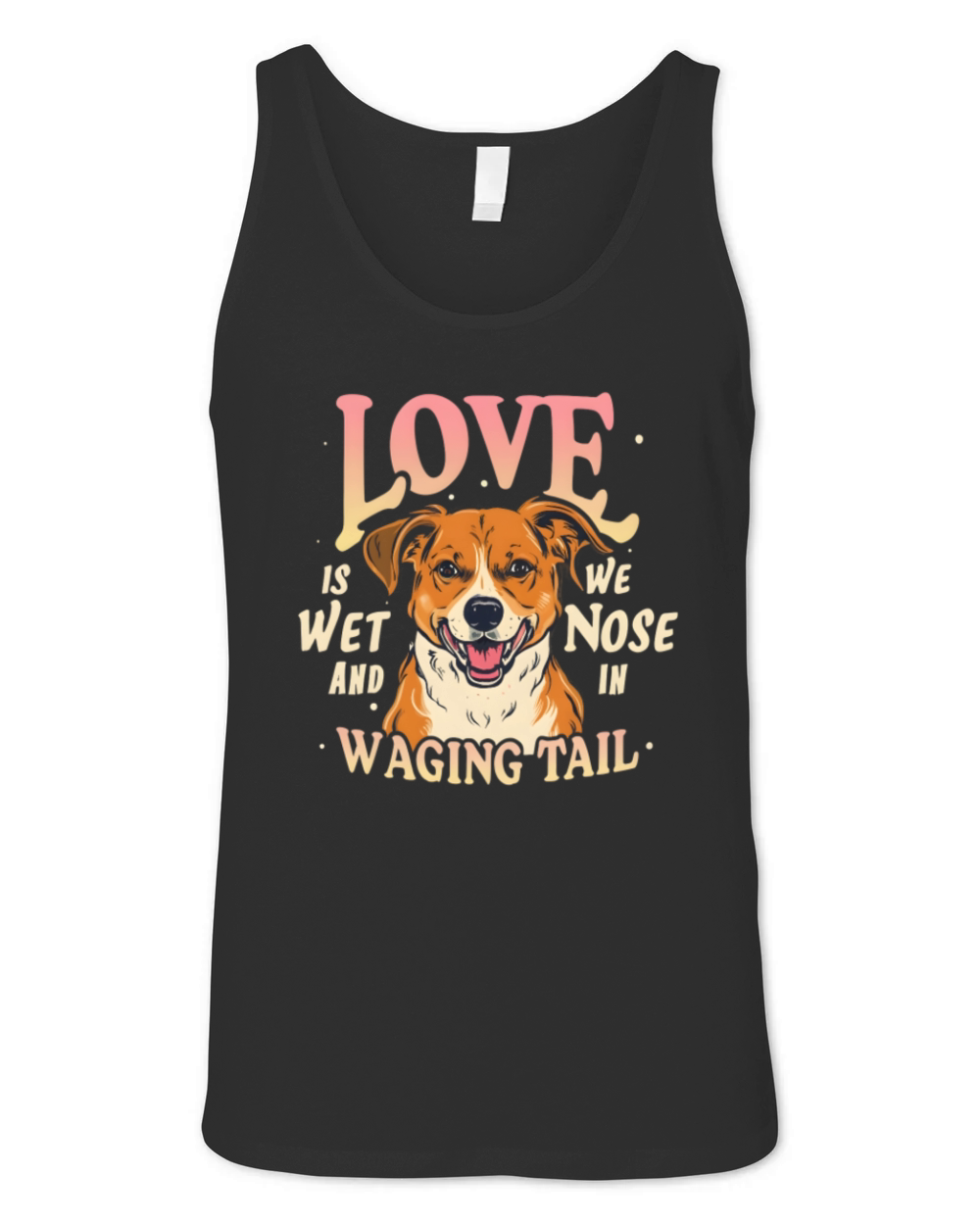 Love is a wet nose and a wagging tail Unisex Jersey Tank