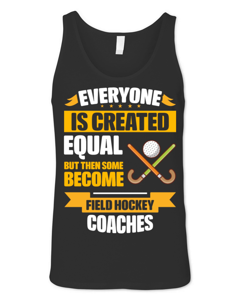 Some Become Field Hockey Coaches Funny Unisex Jersey Tank