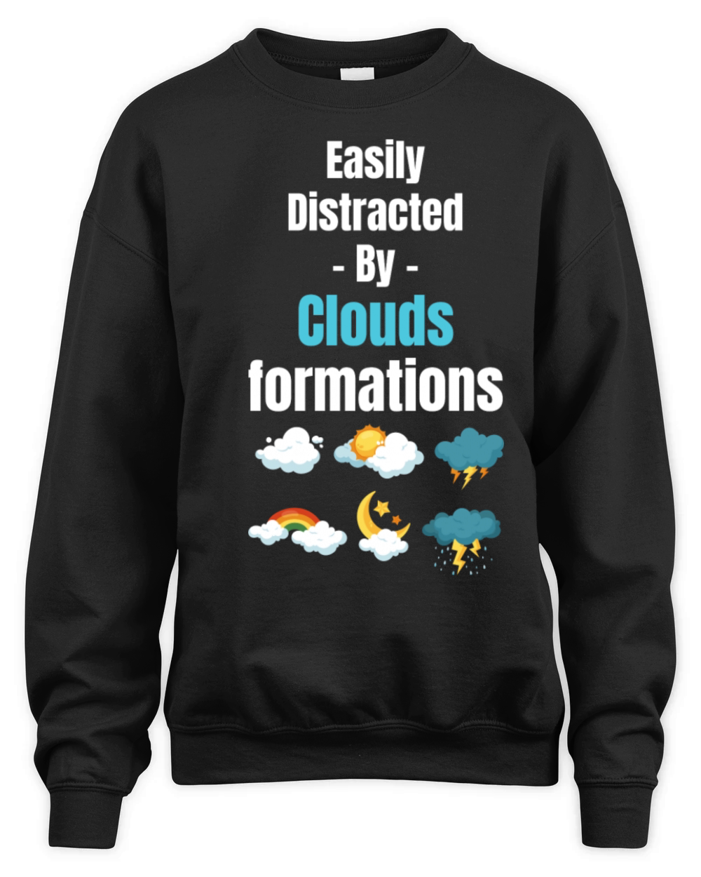 Easily Distracted By Cloud Formations Funny Unisex Premium Crewneck Sweatshirt