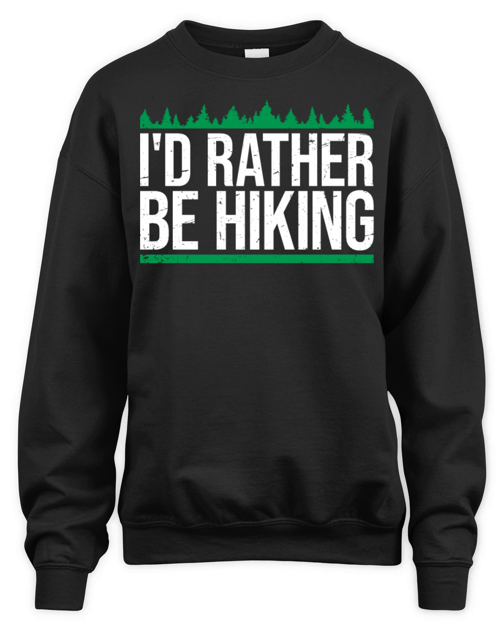 Id Rather Be Hiking Mountains Forest Outdoor Love Unisex Premium Crewneck Sweatshirt