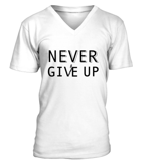 Never Give Up V-Neck T-shirt