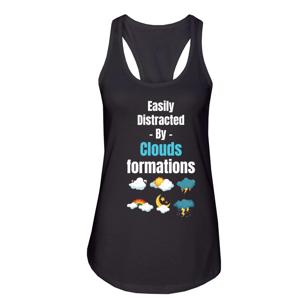 Easily Distracted By Cloud Formations Funny Women's Racerback Tank
