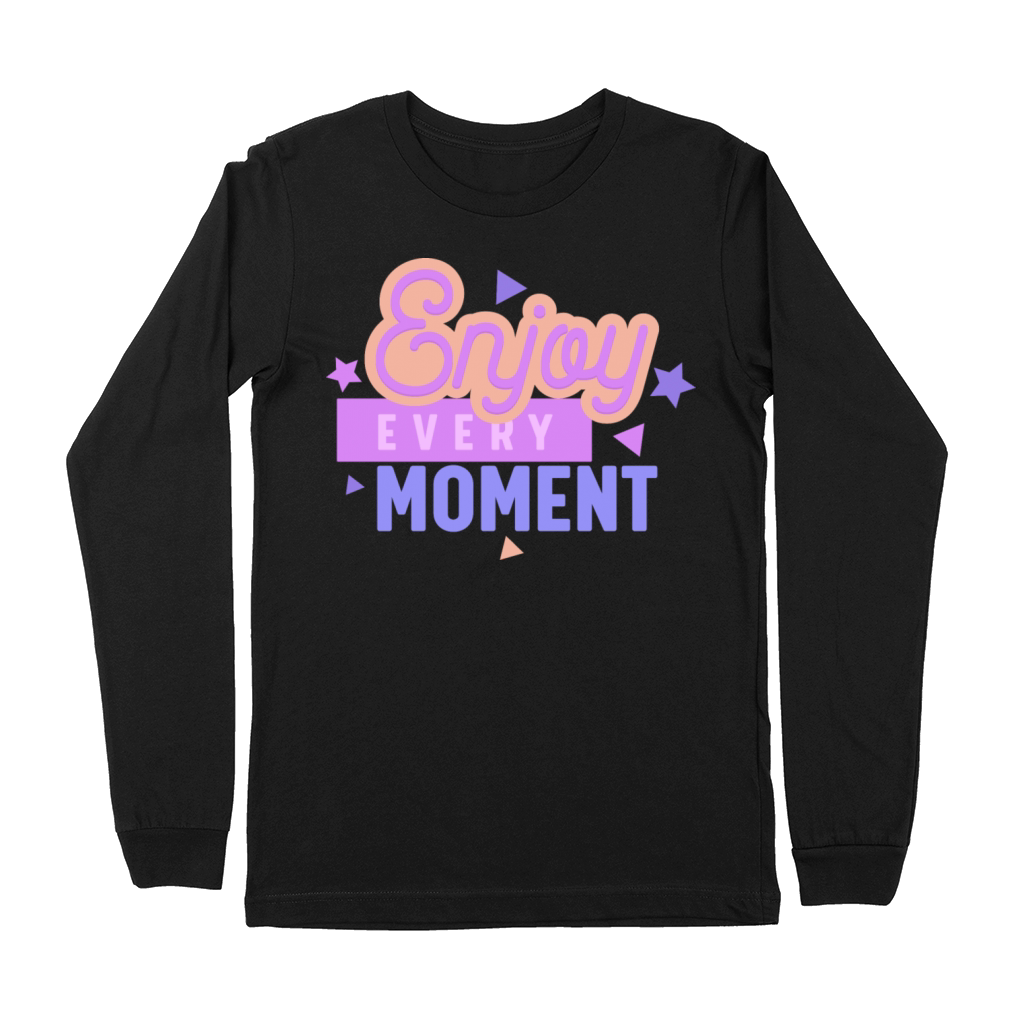 ENJOY EVERY MOMENT Premium Long Sleeve