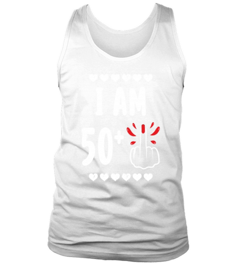 I Am 50 Plus Middle Finger Funny 51St Birthday Tank Top Unisex