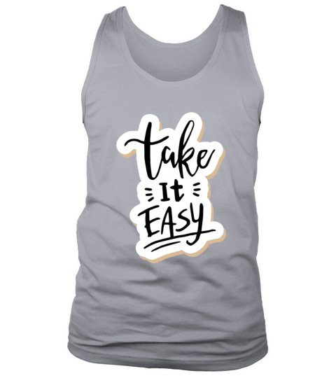 take it easy Tank Top Unisex