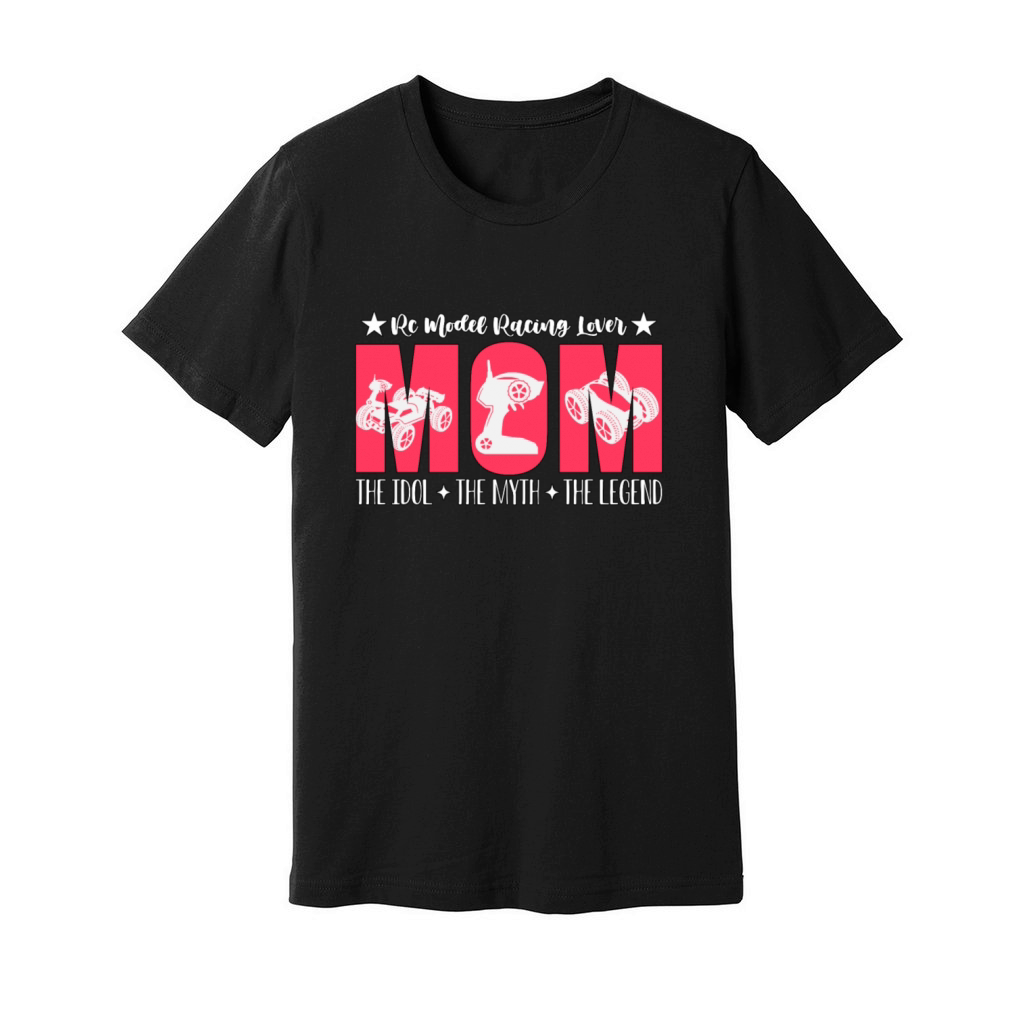 RC Model Racing Lover Mom The Idol The RC Model Unisex Jersey Tee