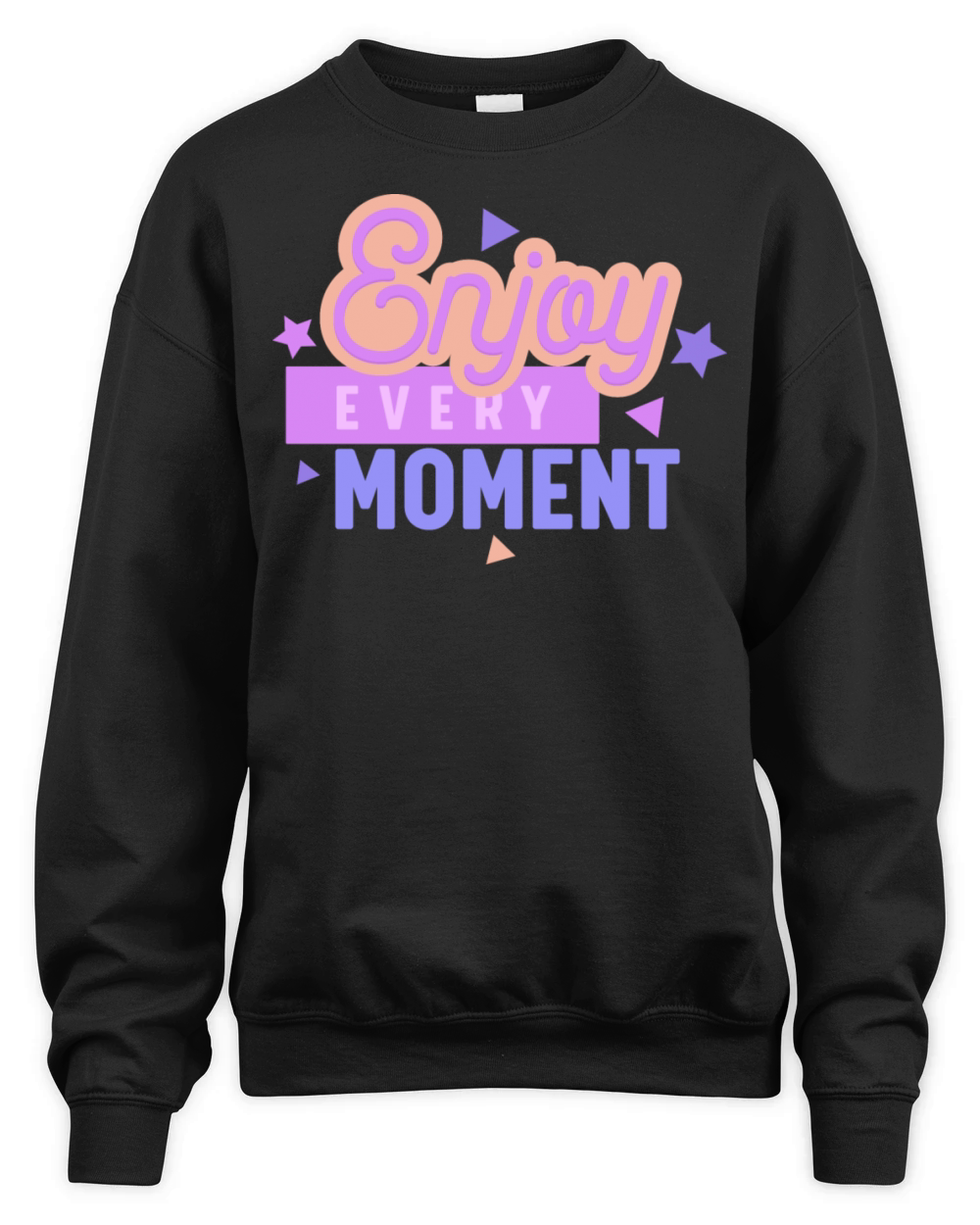 ENJOY EVERY MOMENT Unisex Premium Crewneck Sweatshirt