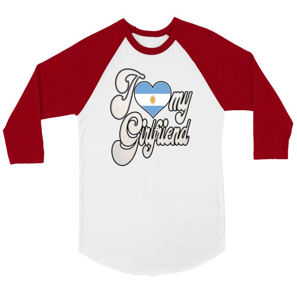 ArgentinaI Love My Argentinian Girlfriend Unisex ¾ sleeve Raglan T-shirt