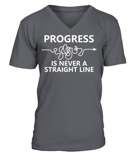 Progress Is Never A Straight Line V-Neck T-shirt