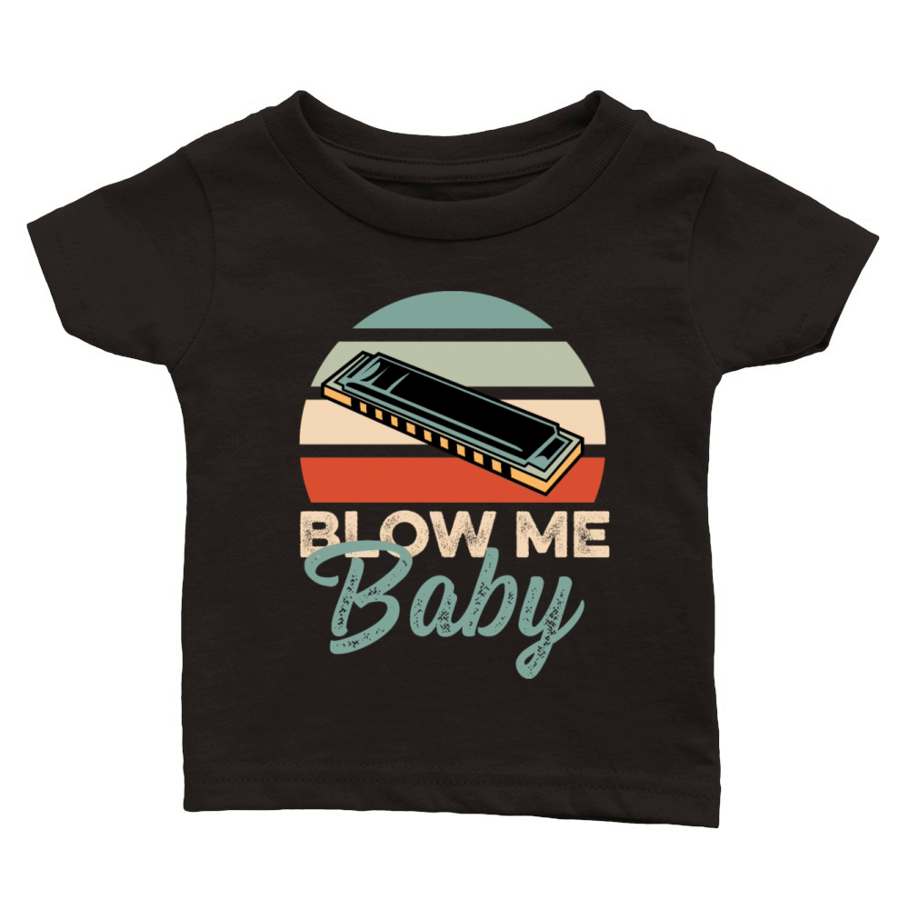 Blow me Baby Instrumentalist Gift Classic Baby Crewneck T-shirt