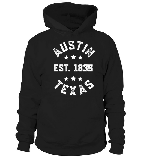 Austin Texas EST 1835 Vintage T shirt Hoodie Unisex