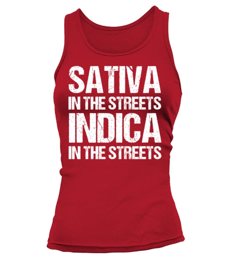 Funny Stoner Gift Weed Sativa In Streets Indica Tank top Woman