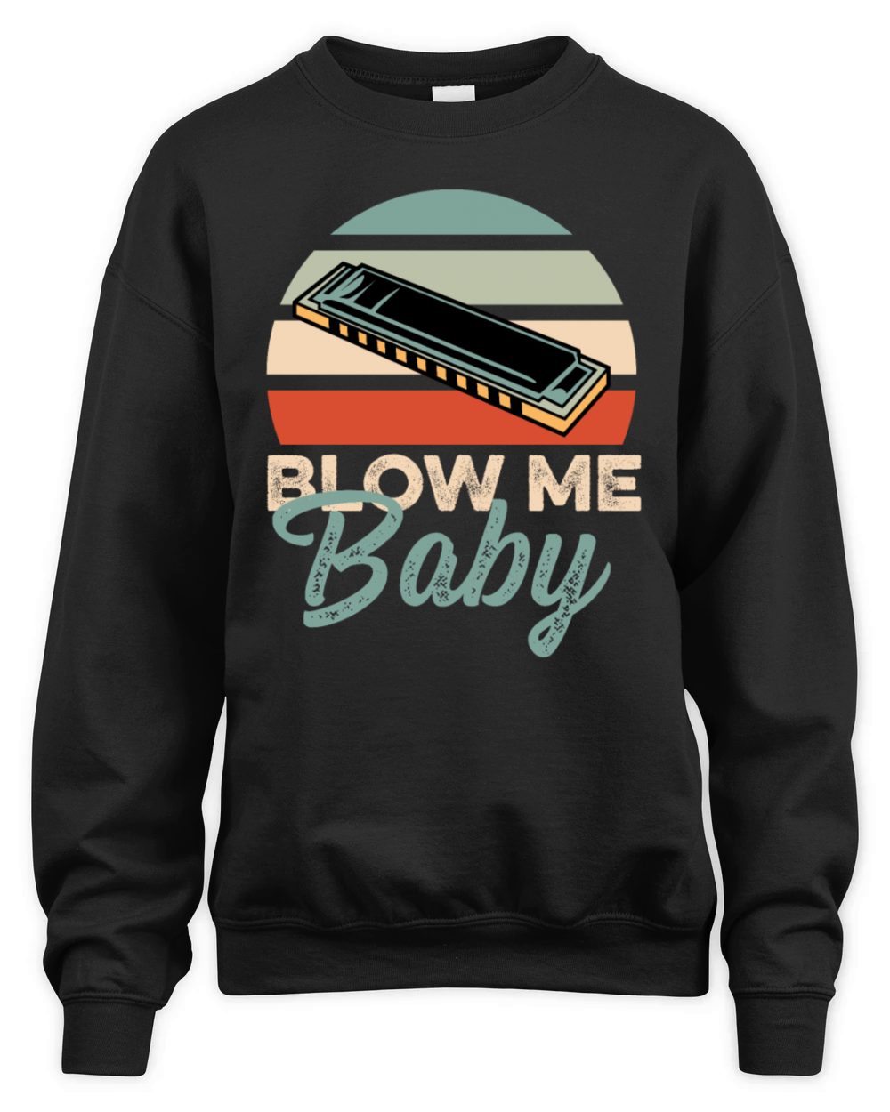 Blow me Baby Instrumentalist Gift Unisex Premium Crewneck Sweatshirt