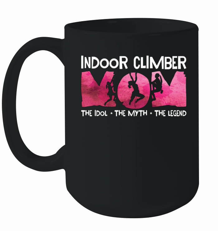 Indoor Climber Mom The Idol The Myth Bouldering Ceramic Mug