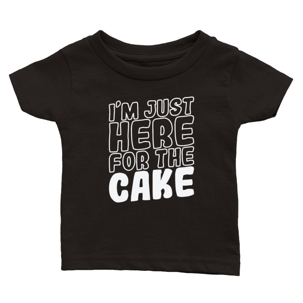Im just here for the Cake Pie baking Classic Baby Crewneck T-shirt