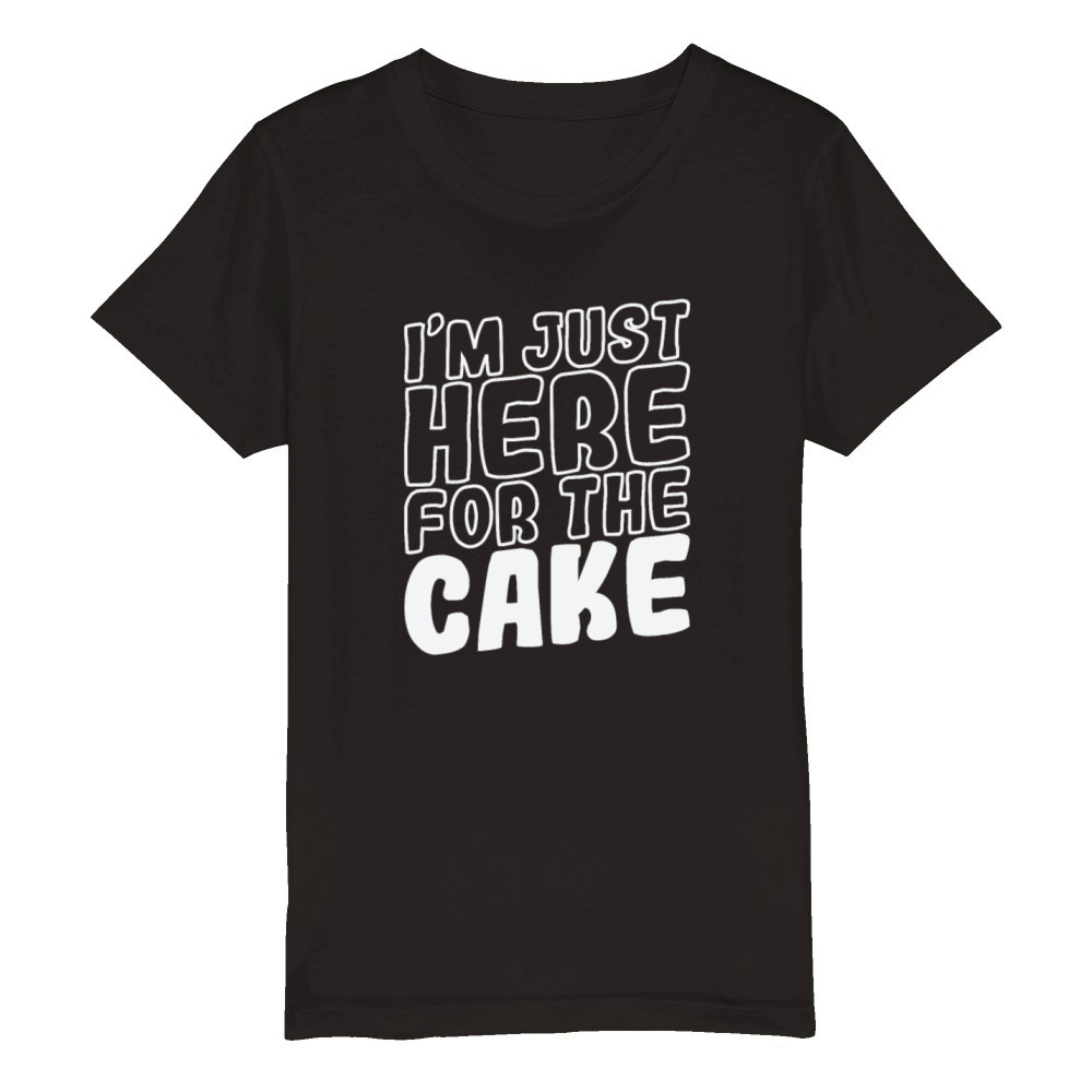 Im just here for the Cake Pie baking Organic Kids Crewneck T-shirt