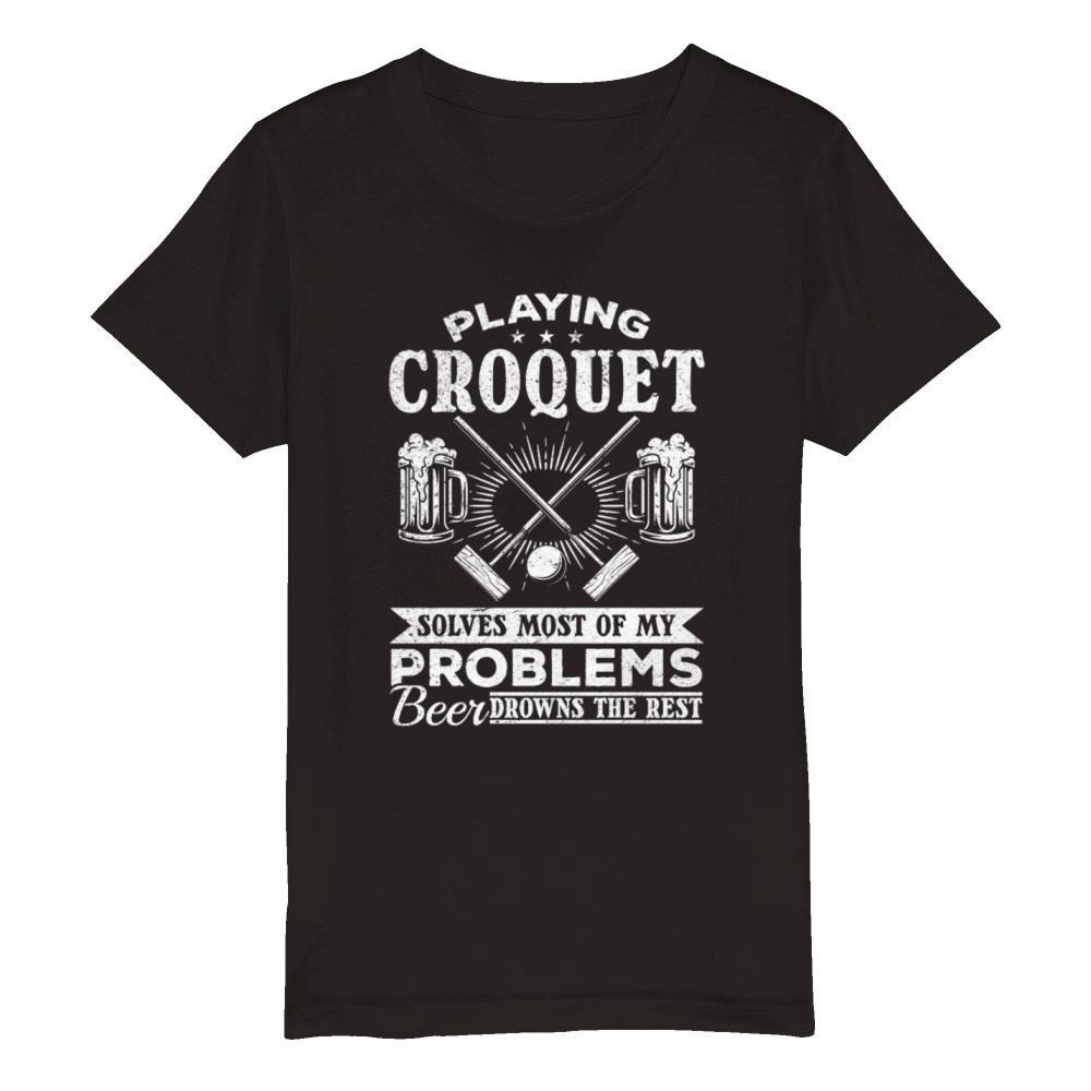 Playing Croquet solves most of my problems - Funny Organic Kids Crewneck T-shirt