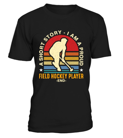 Field Hockey Player A Short Story I Am Ice Hockey T-Shirt Unisex