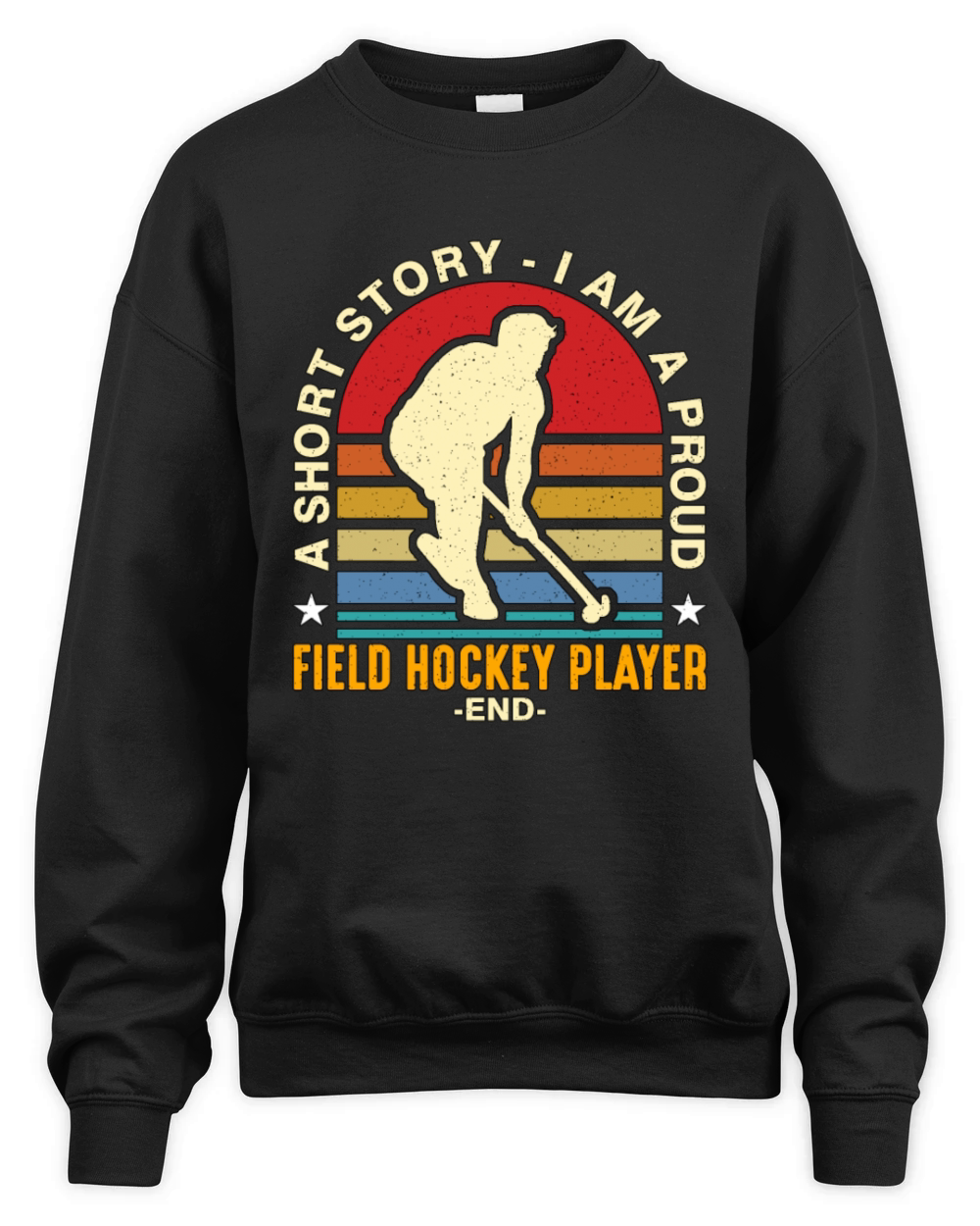 Field Hockey Player A Short Story I Am Ice Hockey Unisex Premium Crewneck Sweatshirt