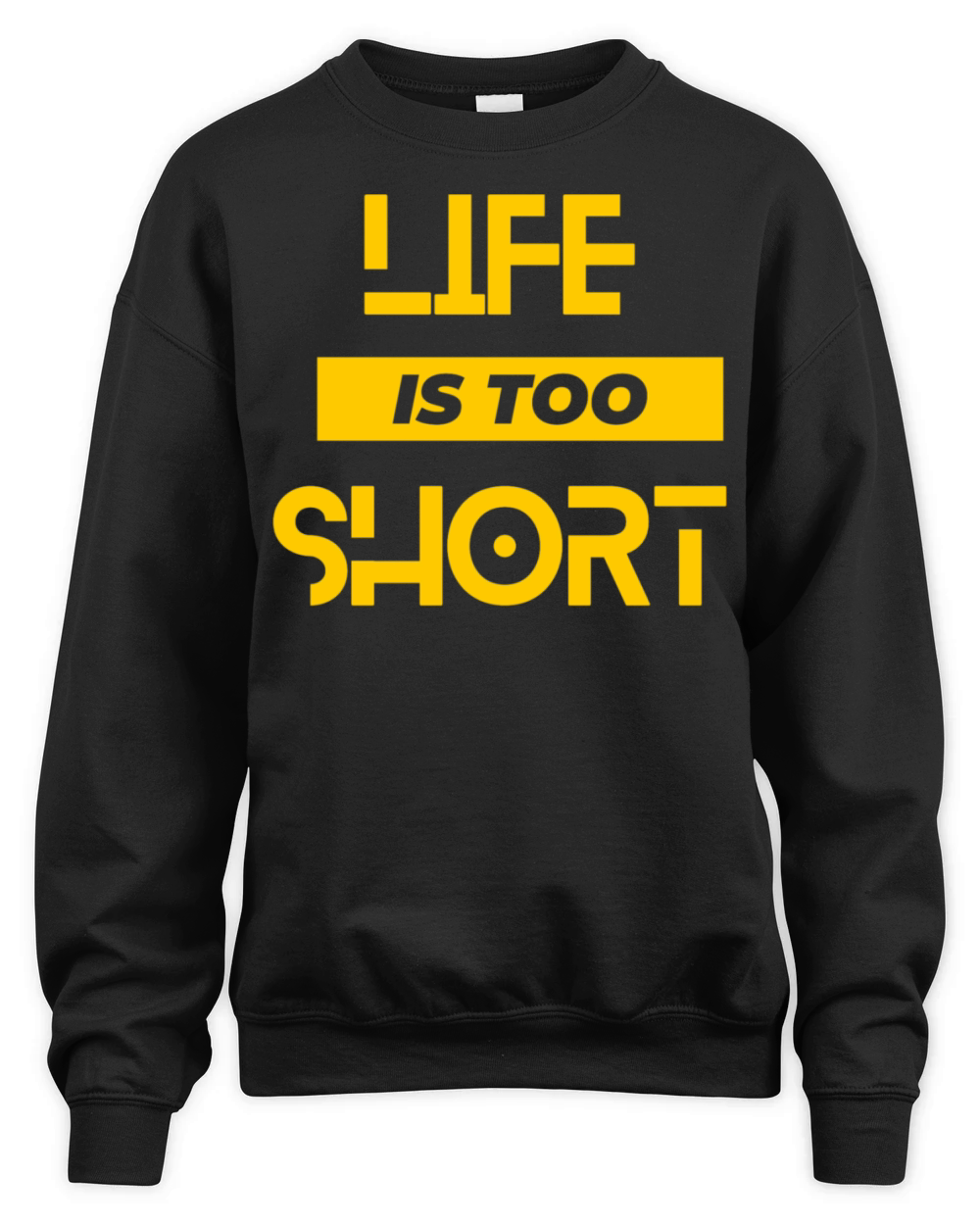 Life is too short Unisex Premium Crewneck Sweatshirt
