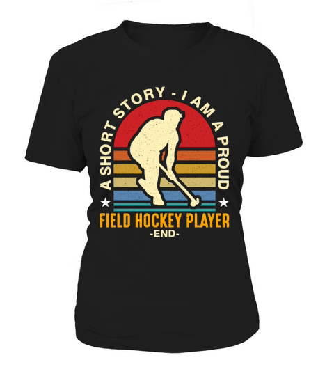 Field Hockey Player A Short Story I Am Ice Hockey Women's T-Shirt