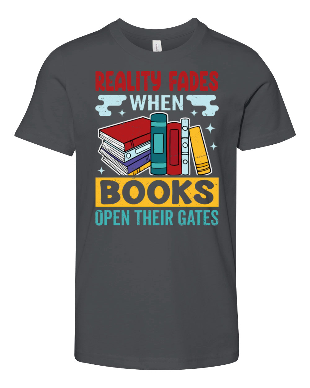 Passionate Book Reader Quote - Reality Fades Youth Unisex Jersey Tee