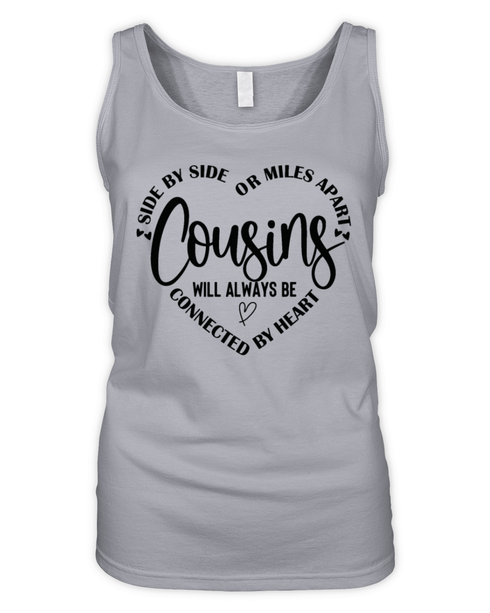 SIDE BY SIDE OR MILES APART Cousins WILL ALWAYs Organic Women's Tank Top
