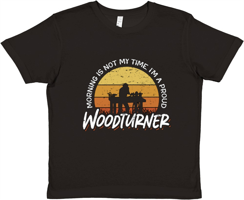 Woodturner Morning Is Not My Time Im A Woodworker Premium Kids Crewneck T-shirt