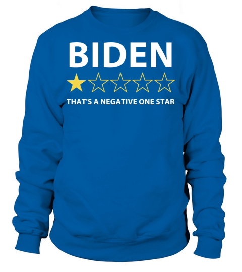 Biden Thats a negative one star Sweatshirt Unisex