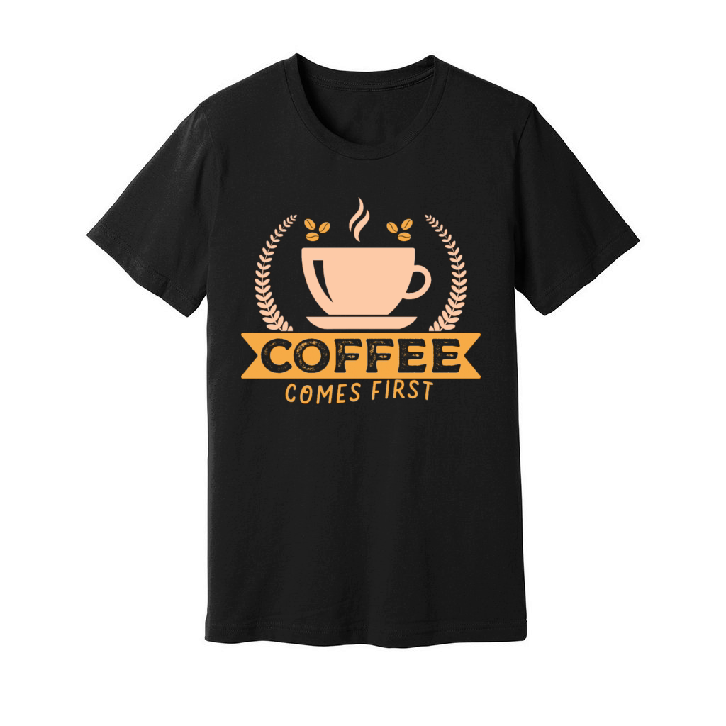 Coffee Comes First Unisex Jersey Tee
