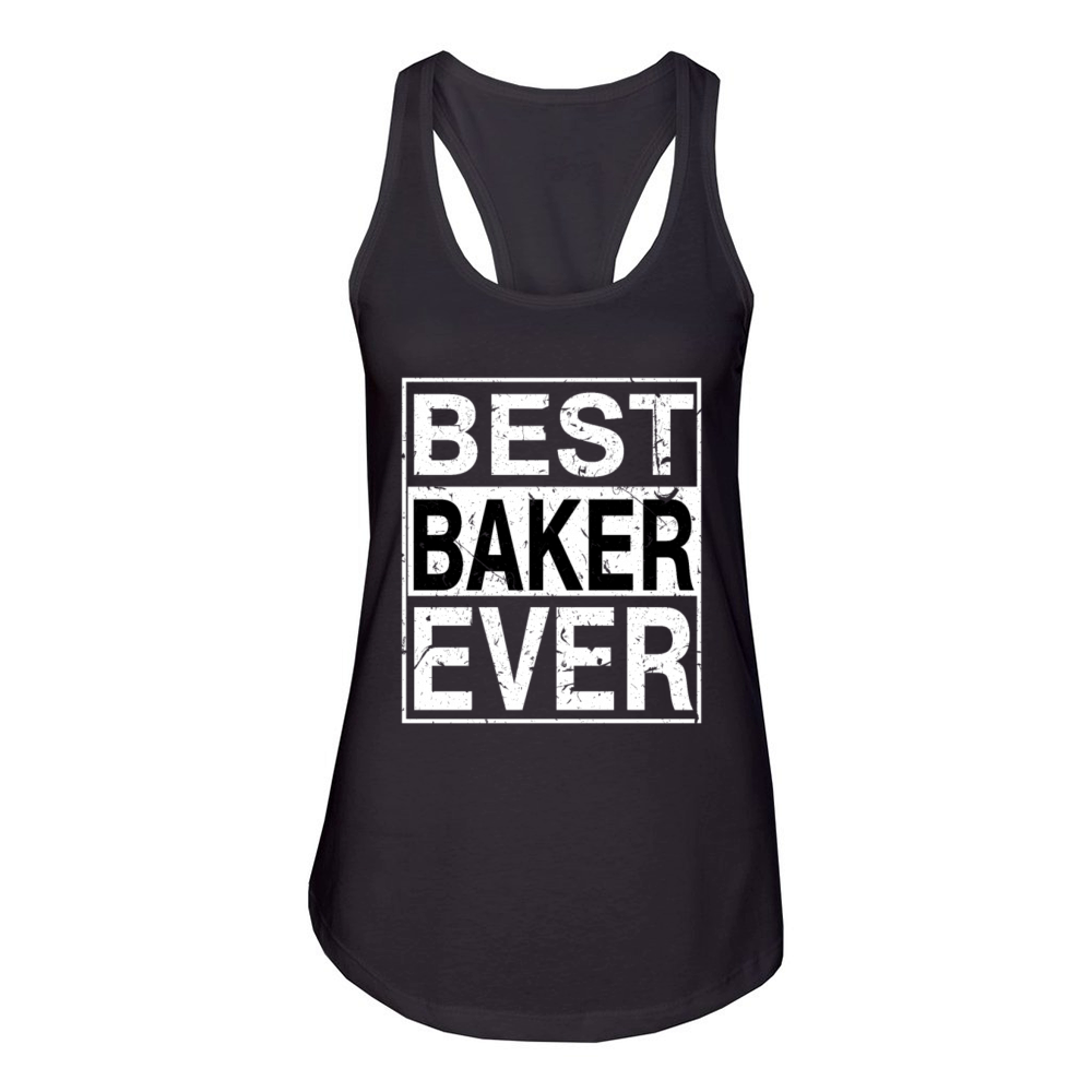 Best Baker Ever Baker Gift Women's Racerback Tank