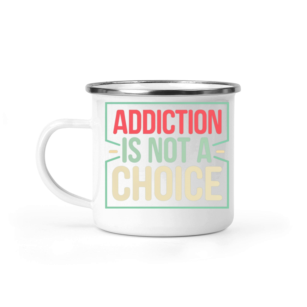 Addiction Is Not A Choice Frame Camping Mug