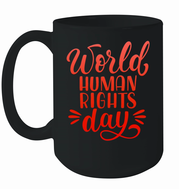WORLD HUMAN RIGHTS DAY Ceramic Mug